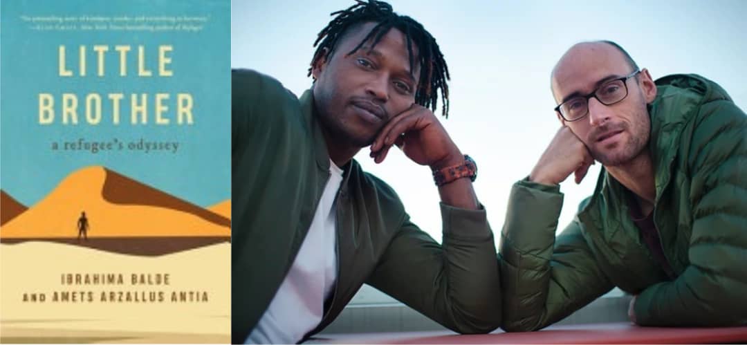 Le livre de la semaine : »PETIT FRÈRE : L&rsquo;ODYSSÉE D&rsquo;UN RÉFUGIÉ » d&rsquo;Ibrahima Balde (de Guinée Conakry) et Amets Arzallus Anita