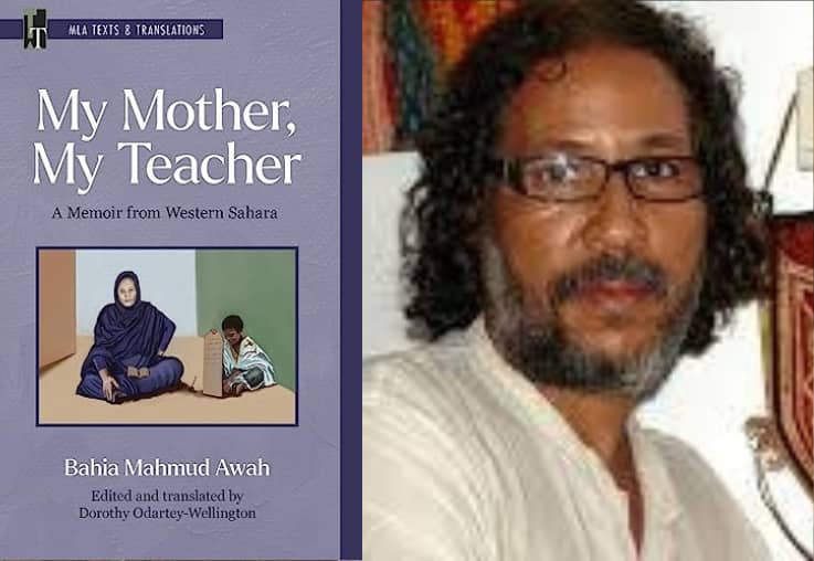 Le livre de la semaine : ma mère, mon professeur de Bahia Mahmud Awah un écrivain du Sahara occidental